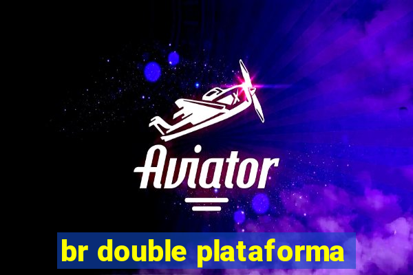 br double plataforma